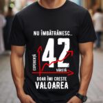 Tricou Nu îmbătrânesc doar îmi crește valoarea – 42 ani
