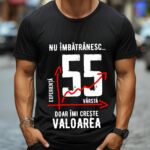 Tricou Nu îmbătrânesc doar îmi crește valoarea 55 ani