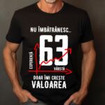 Tricou Nu îmbătrânesc doar îmi crește valoarea – 63 ani
