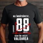 Tricou Nu îmbătrânesc doar îmi crește valoarea – 88 ani