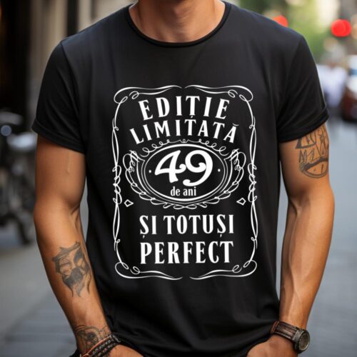 Tricou Editie Limitata 49 de Ani si Totusi Perfect