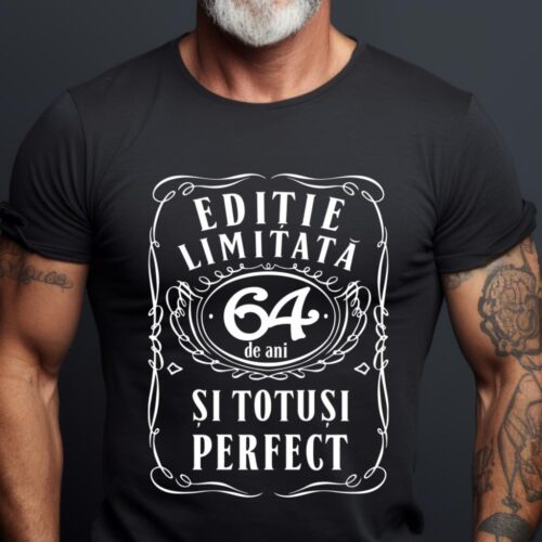 Tricou Editie Limitata 64 de Ani si Totusi Perfect