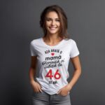 Tricou personalizat Așa arată o mamă fericită și iubită la 46 de ani