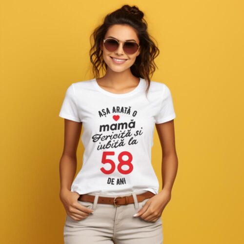 tricou personalizat asa arata mama fericita si iubita la 58 de ani