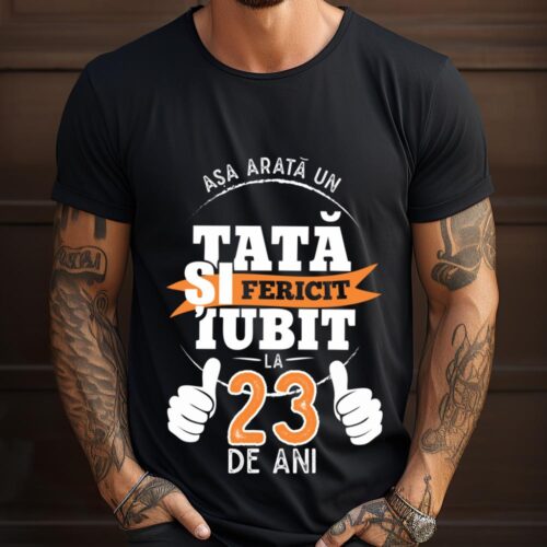 Tricou Așa Arata Un Tată fericit și iubit la 23 de ani