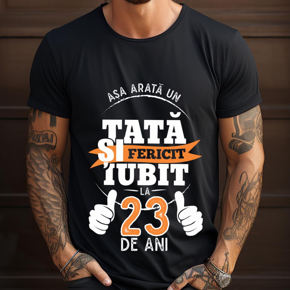 Tricou Așa Arata Un Tată fericit și iubit la 23 de ani