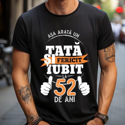 Tricou Așa Arata Un Tată fericit și iubit la 52 de ani