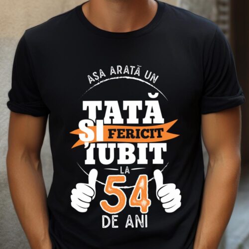 Tricou Așa Arata Un Tată fericit și iubit la 54 de ani