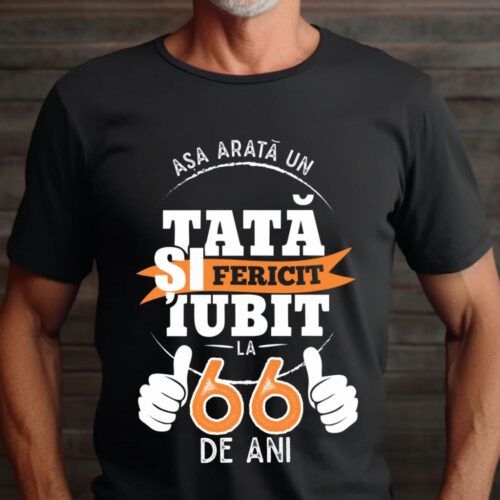 Tricou Așa Arata Un Tată fericit și iubit la 66 de ani