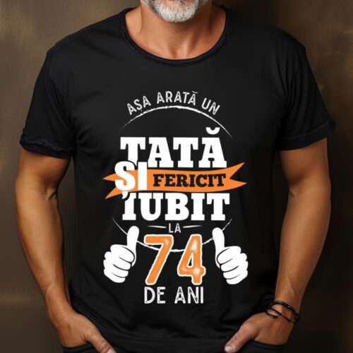 Tricou Așa Arata Un Tată fericit și iubit la 74 de ani