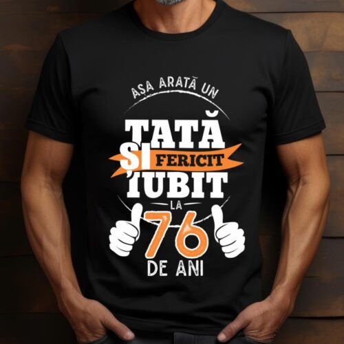 Tricou Așa Arata Un Tată fericit și iubit la 76 de ani