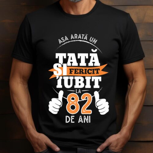 Tricou Așa Arata Un Tată fericit și iubit la 82 de ani