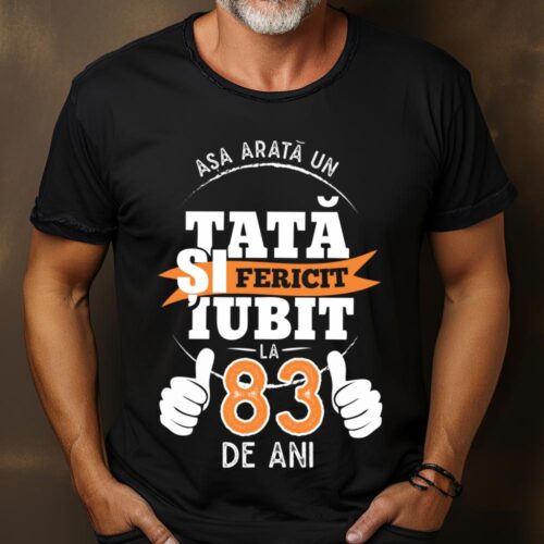Tricou Așa Arata Un Tată fericit și iubit la 83 de ani