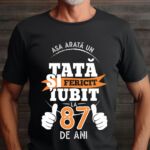 Tricou Personalizat Așa arată un TATĂ fericit și iubit la 87 de ani
