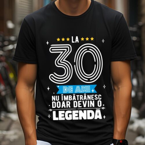 Tricou La 30 de ani nu imbatranesc doar devin o legenda