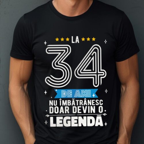 Tricou La 34 de ani nu imbatranesc doar devin o legenda
