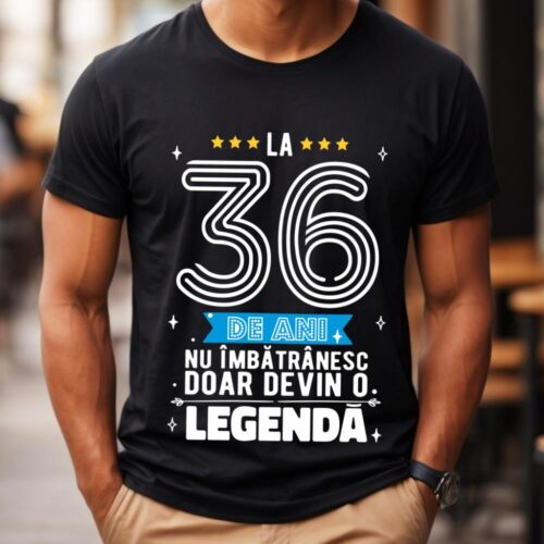 Tricou La 36 de ani nu imbatranesc doar devin o legenda