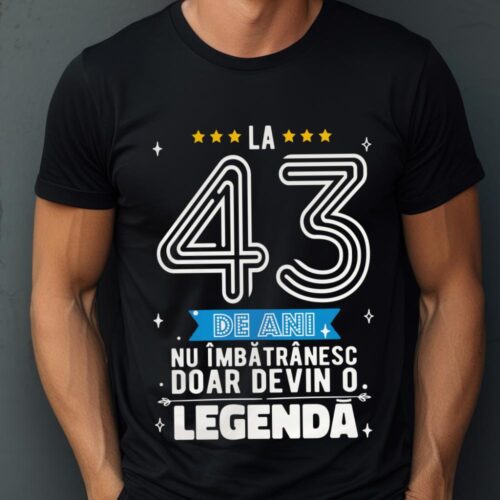 Tricou La 43 de ani nu imbatranesc doar devin o legenda