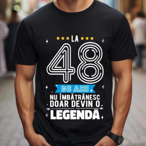 Tricou La 48 de ani nu imbatranesc doar devin o legenda