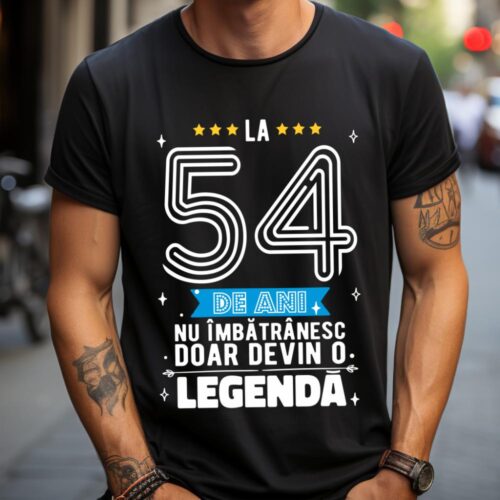 Tricou La 54 de ani nu imbatranesc doar devin o legenda