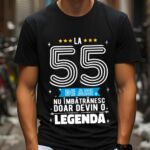 Tricou La 55 de ani nu imbatranesc doar devin o legenda