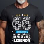 Tricou La 66 ani nu imbatranesc doar devin o legenda