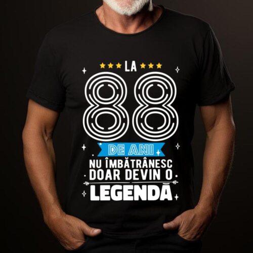 Tricou La 88 de ani nu imbatranesc doar devin o legenda