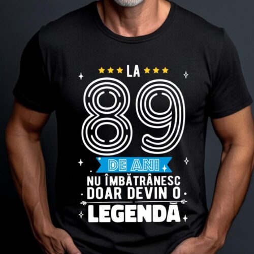 Tricou La 89 de ani nu imbatranesc doar devin o legenda