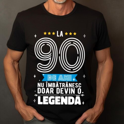 Tricou La 90 de ani nu imbatranesc doar devin o legenda