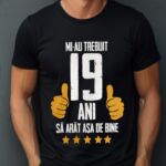 Tricou Mi-au trebuit 19 ani sa arat asa de bine Model5