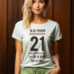 Tricou Mi-au trebuit 21 de ani sa arat asa de bine Model4