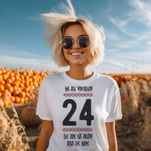 Tricou Mi-au trebuit 24 de ani sa arat asa de bine Model4