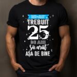 Tricou Mi-au trebuit 25 de ani sa arat asa de bine MODEL 2