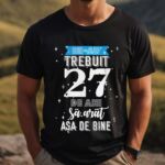 Tricou Mi-au trebuit 27 de ani sa arat asa de bine Model2