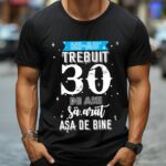 Tricou Mi-au trebuit 30 de ani sa arat asa de bine MODEL 2