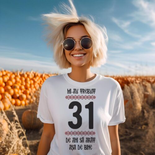 Tricou Mi-au trebuit 31 de ani sa arat asa de bine Model4