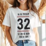 Tricou Mi-au trebuit 32 de ani sa arat asa de bine Model4