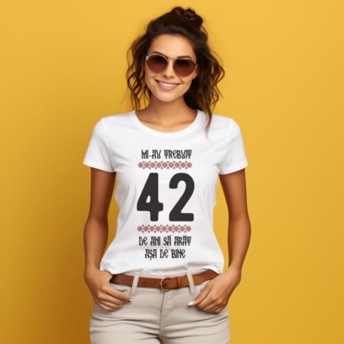 Tricou Mi-au trebuit 42 de ani sa arat asa de bine Model4
