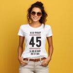 Tricou Mi-au trebuit 45 de ani să arăt așa de bine MODEL 4