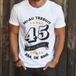 Tricou Mi-au trebuit 45 de ani sa arat atat de bine MODEL6