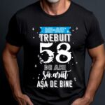Tricou Mi-au trebuit 58 de ani sa arat asa de bine Model2