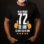 Tricou Mi-au trebuit 72 de ani sa arat asa de bine Model5