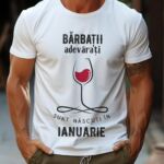 Tricou Personalizat Barbatii adevarati sunt nascuti in Ianuarie