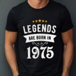 Tricou Personalizat Legends are born in 1975