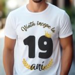 Tricou Viata Incepe La 19 ani Model2