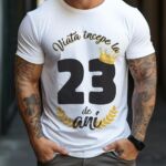 Tricou Viata Incepe La 23 de ani Model2