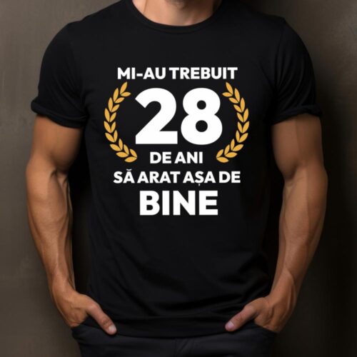 tricou-personalizat-mi-au-trebuit-28-de-ani-sa-arat-asa-de-bine-Model7_tricou14_web