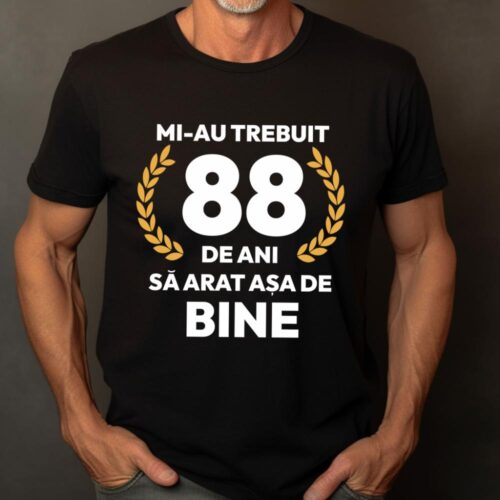 tricou-personalizat-mi-au-trebuit-88-de-ani-sa-arat-asa-de-bine-Model7_tricou21_web