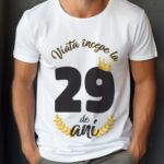 Tricou Viata Incepe La 29 de ani Model2