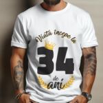 Tricou Viata Incepe La 34 de ani Model2